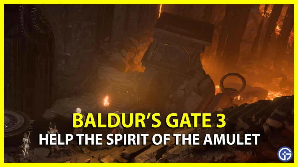 A Guide to the “Help the Spirit of the Amulet” Quest in Baldur’s Gate 3 "Help the Spirit of the Amulet" Quest in Baldur's Gate 3